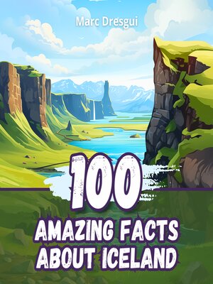 cover image of 100 Amazing Facts about Iceland